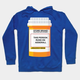 THIS PERSON RUNS ON ADDERALL Hoodie